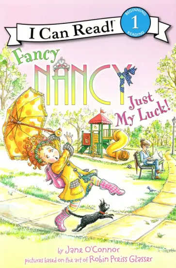 Jane O`Connor - Fancy Nancy. Just My Luck! Level 1 Jane O`Connor - Fancy Nancy. Just My Luck! Level 1 обложка книги