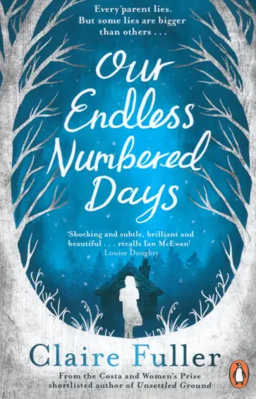 Claire Fuller - Our Endless Numbered Days Claire Fuller - Our Endless Numbered Days обложка книги