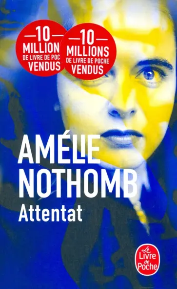 Amelie Nothomb - Attentat обложка книги