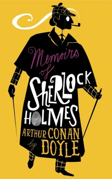 Arthur Doyle - The Memoirs of Sherlock Holmes Arthur Doyle - The Memoirs of Sherlock Holmes обложка книги