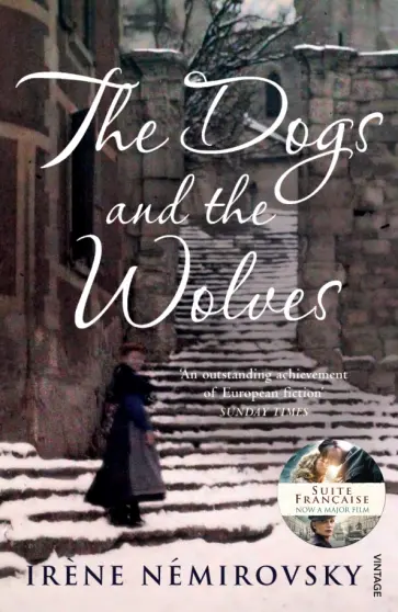 Irene Nemirovsky - The Dogs and the Wolves Irene Nemirovsky - The Dogs and the Wolves обложка книги