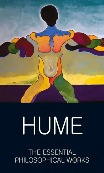 David Hume - The Essential Philosophical Works David Hume - The Essential Philosophical Works обложка книги