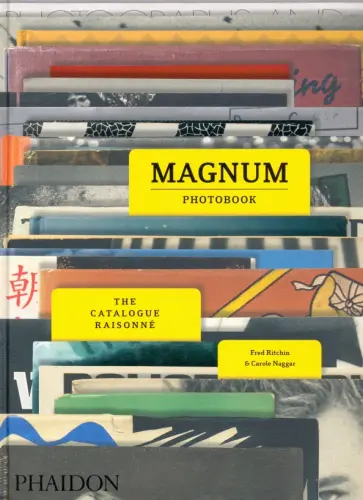Ritchin, Naggar - Magnum Photobook. The Catalogue Raisonne обложка книги