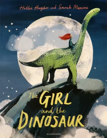 Hollie Hughes - The Girl and the Dinosaur Hollie Hughes - The Girl and the Dinosaur обложка книги