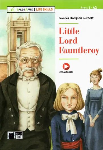 Frances Burnett - Little Lord Fauntleroy + Audio + Application Frances Burnett - Little Lord Fauntleroy + Audio + Application обложка книги