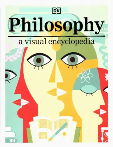 Fletcher, Romero - Philosophy. A Visual Encyclopedia обложка книги