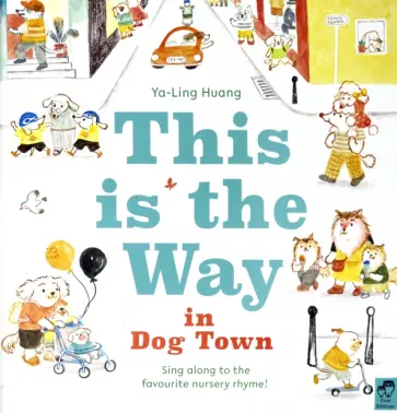 Huang Ya-Ling - This is the Way in Dogtown обложка книги