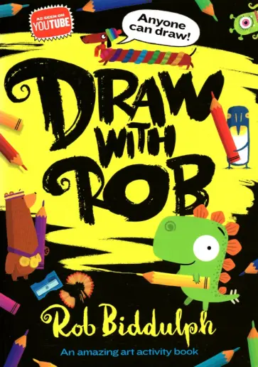Rob Biddulph - Draw With Rob Rob Biddulph - Draw With Rob обложка книги