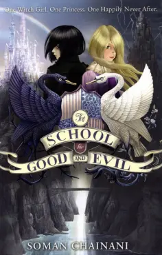 Soman Chainani - The School for Good and Evil обложка книги