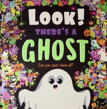 Look! There's a Ghost Look! There's a Ghost обложка книги