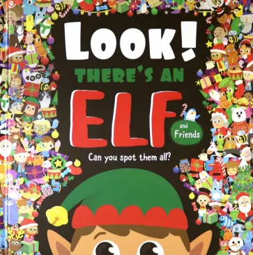 Look! There's an Elf and Friends Look! There's an Elf and Friends обложка книги