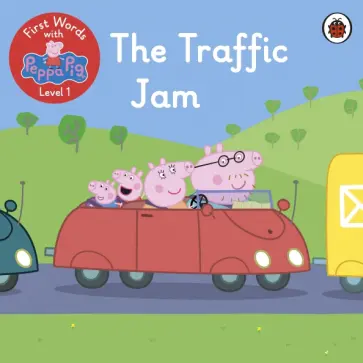 First Words with Peppa. Level 1. The Traffic Jam обложка книги