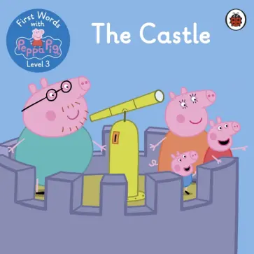 First Words with Peppa. Level 3. The Castle обложка книги