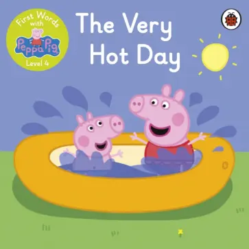 First Words with Peppa. Level 4. The Very Hot Day обложка книги