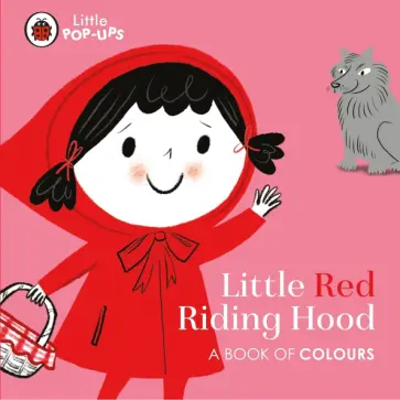Little Pop-Ups. Little Red Riding Hood Little Pop-Ups. Little Red Riding Hood обложка книги