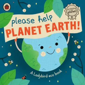 Please Help Planet Earth Please Help Planet Earth обложка книги