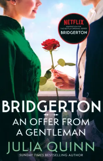 Julia Quinn - Bridgerton. An Offer from a Gentleman Julia Quinn - Bridgerton. An Offer from a Gentleman обложка книги