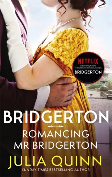 Julia Quinn - Bridgerton. Romancing Mr Bridgerton Julia Quinn - Bridgerton. Romancing Mr Bridgerton обложка книги
