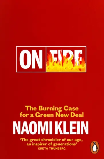 Naomi Klein - On Fire. The Burning Case for a Green New Deal обложка книги
