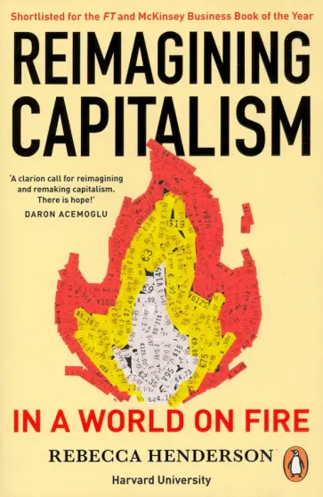 Rebecca Henderson - Reimagining Capitalism in a World on Fire Rebecca Henderson - Reimagining Capitalism in a World on Fire обложка книги