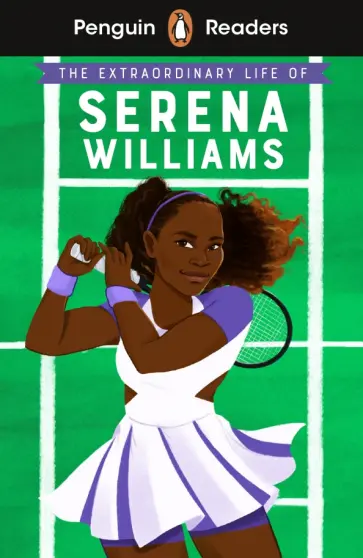 Shelina Janmohamed - The Extraordinary Life Of Serena Williams. Level 1. A1 Shelina Janmohamed - The Extraordinary Life Of Serena Williams. Level 1. A1 обложка книги