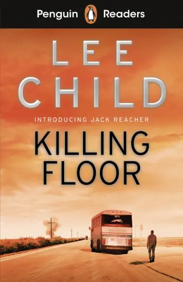 Lee Child - Killing Floor. Level 4. A2+ Lee Child - Killing Floor. Level 4. A2+ обложка книги