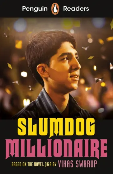 Vikas Swarup - Slumdog Millionaire. Level 6. B1+ Vikas Swarup - Slumdog Millionaire. Level 6. B1+ обложка книги