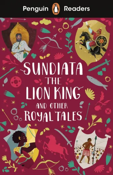 Sundiata the Lion King and Other Royal Tales. Level 2 Sundiata the Lion King and Other Royal Tales. Level 2 обложка книги