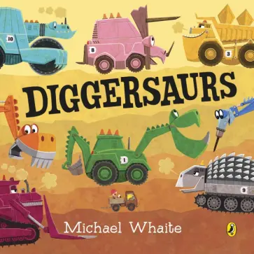 Michael Whaite - Diggersaurs обложка книги