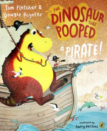Fletcher, Poynter - The Dinosaur that Pooped a Pirate! Fletcher, Poynter - The Dinosaur that Pooped a Pirate! обложка книги