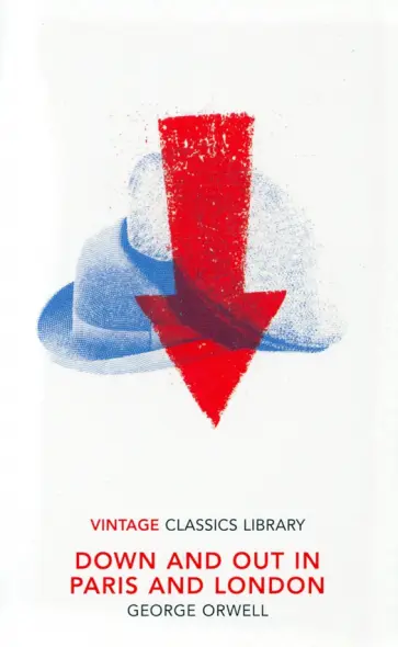 George Orwell - Down and Out in Paris and London George Orwell - Down and Out in Paris and London обложка книги