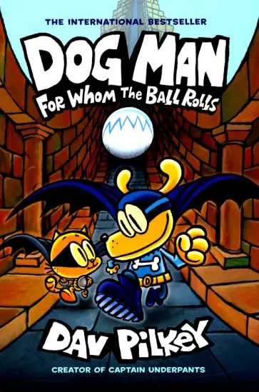 Dav Pilkey - For Whom the Ball Rolls обложка книги