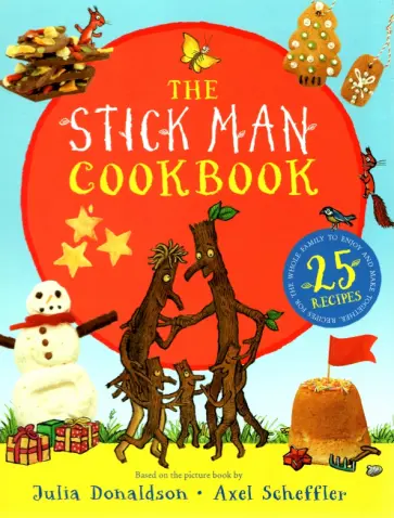 Julia Donaldson - The Stick Man Cookbook обложка книги