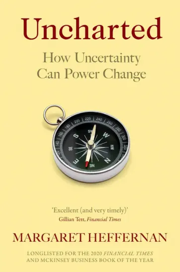 Margaret Heffernan - Uncharted. How Uncertainty Can Power Change обложка книги