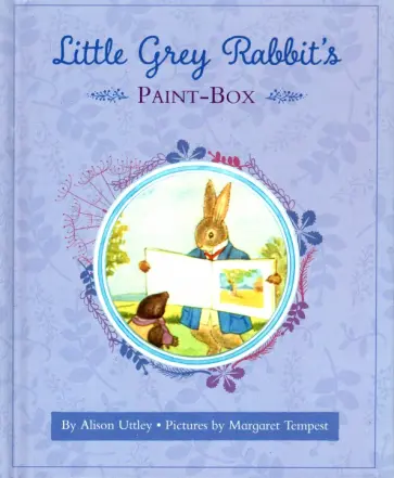 Alison Uttley - Little Grey Rabbit's Paint-Box Alison Uttley - Little Grey Rabbit's Paint-Box обложка книги