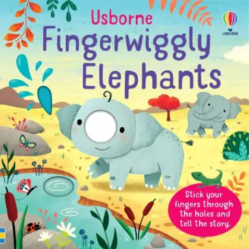 Felicity Brooks - Fingerwiggly Elephants Felicity Brooks - Fingerwiggly Elephants обложка книги
