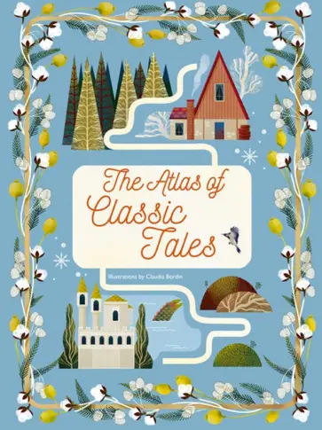 The Atlas of Classic Tales The Atlas of Classic Tales обложка книги