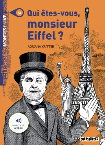 Adriana Kritter - Qui etes-vous Monsieur Eiffel ? обложка книги