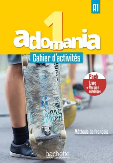 Brillant, Erlich - Adomania 1. A1. Cahier d'activites + Version numerique (+CD) Brillant, Erlich - Adomania 1. A1. Cahier d'activites + Version numerique (+CD) обложка книги