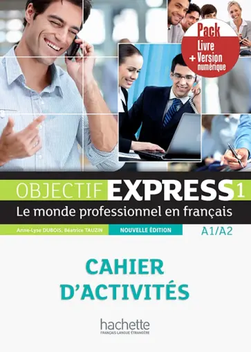 Dubois, Tauzin - Objectif express 1 - Pack Cahier + Version numerique Dubois, Tauzin - Objectif express 1 - Pack Cahier + Version numerique обложка книги
