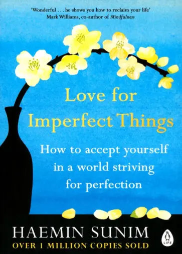 Haemin Sunim - Love for Imperfect Things Haemin Sunim - Love for Imperfect Things обложка книги