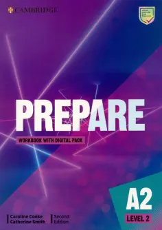 Cooke, Smith - Prepare. 2nd Edition. Level 2. Workbook with Digital Pack Cooke, Smith - Prepare. 2nd Edition. Level 2. Workbook with Digital Pack обложка книги