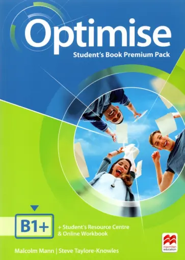 Mann, Taylore-Knowles - Optimise. B1+. Student's Book Premium. With Student's Resource Centre and Online Workbook обложка книги