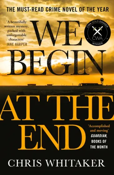 Chris Whitaker - We Begin at the End обложка книги