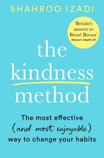 Shahroo Izadi - The Kindness Method Shahroo Izadi - The Kindness Method обложка книги