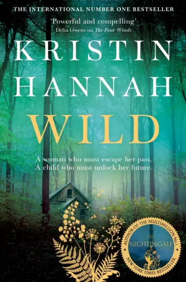 Kristin Hannah - Wild Kristin Hannah - Wild обложка книги
