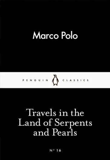 Marco Polo - Travels in the Land of Serpents and Pearls Marco Polo - Travels in the Land of Serpents and Pearls обложка книги