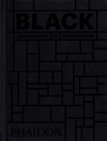 Black. Architecture in Monochrome Black. Architecture in Monochrome обложка книги