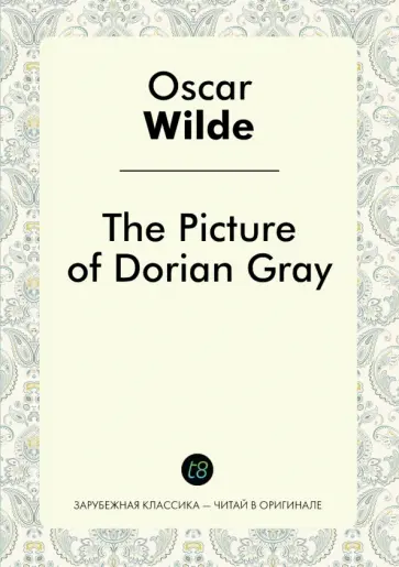 Oscar Wilde - The Picture of Dorian Gray Oscar Wilde - The Picture of Dorian Gray обложка книги
