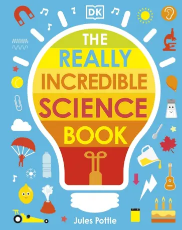 Jules Pottle - The Really Incredible Science Book обложка книги